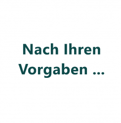 nach ihren Vorgaben